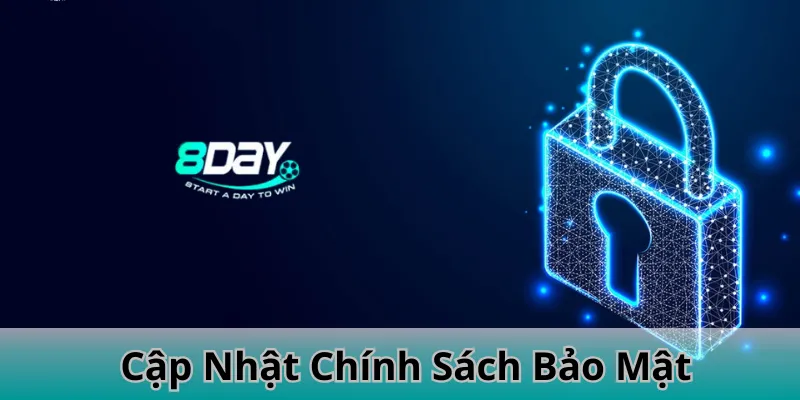 Cập Nhật Chính Sách Bảo Mật