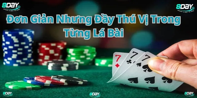 Đơn Giản Nhưng Đầy Thú Vị Trong Từng Lá Bài