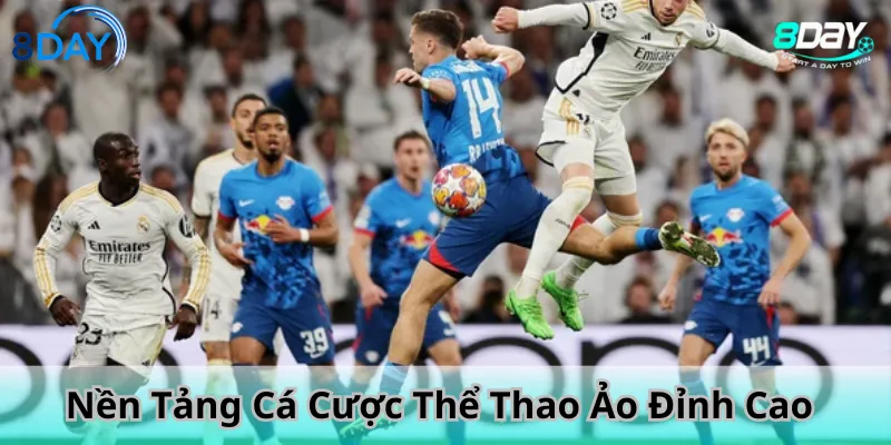 8Day – Nền Tảng Cá Cược Thể Thao Ảo Đỉnh Cao
